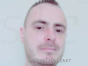 AndrewTrueLover