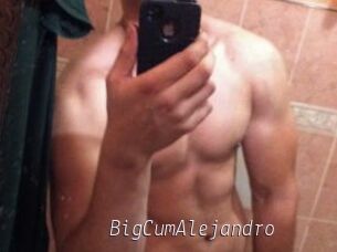 BigCumAlejandro