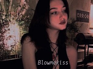 Blowmekiss