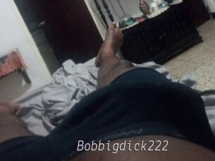 Bobbigdick222