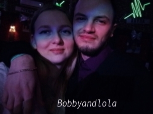 Bobbyandlola