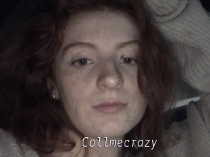 Collmecrazy