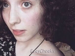 EveyCheeks