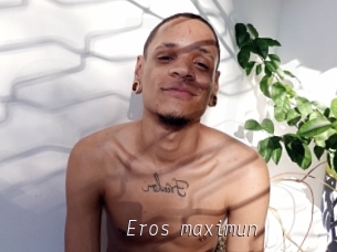 Eros_maximun