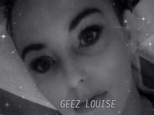 GEEZ_LOUISE