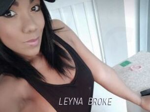 LEYNA_BROKE