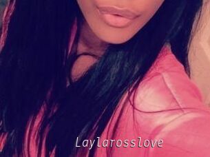 Laylarosslove