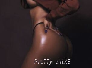 PreTTy_chiKE