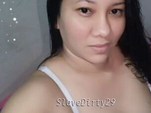 SlaveDirty29