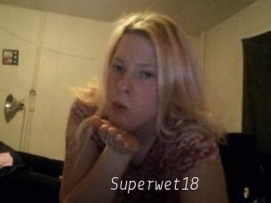 Superwet18