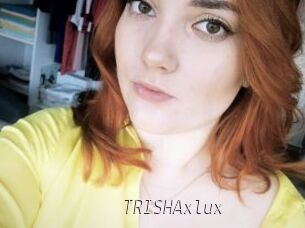 TRISHAxlux