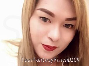 YourFantasy9inchDICK